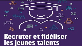 RECRUTER ET FIDELISER LES JEUNES TALENTS